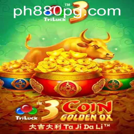 3CoinGoldenOX: Exploring the Thrills of PH880's Newest Game