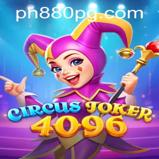 Discover the Thrills of CircusJoker4096 with the Exclusive PH880 Event